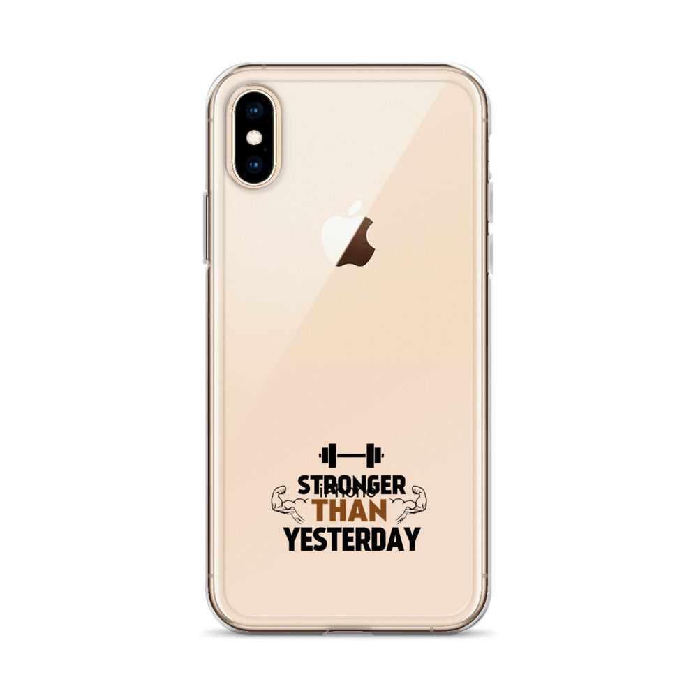 STRONGER THAN YESTERDAY - iPhone Case