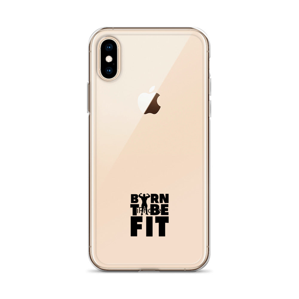 BORN TO BE FIT- iPhone Case