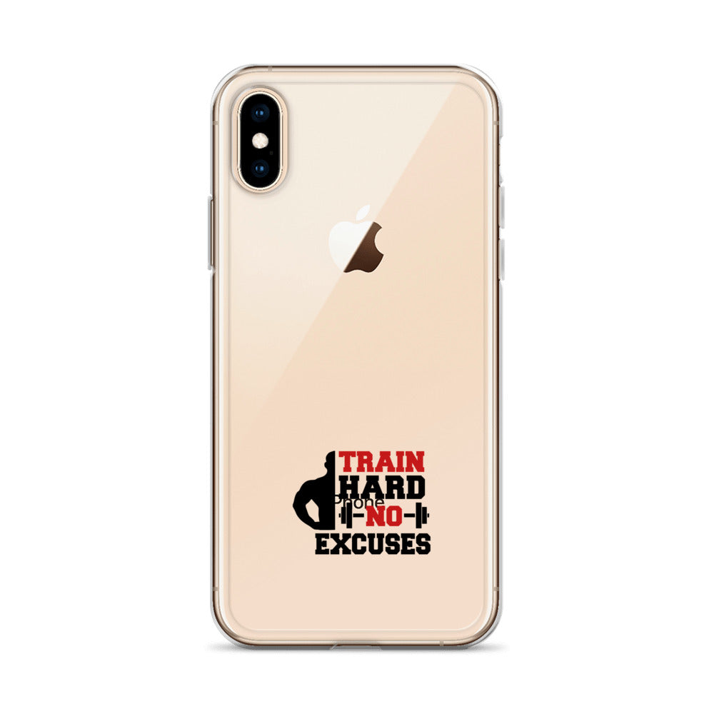 TRAIN HARD NO EXCUSES - iPhone Case