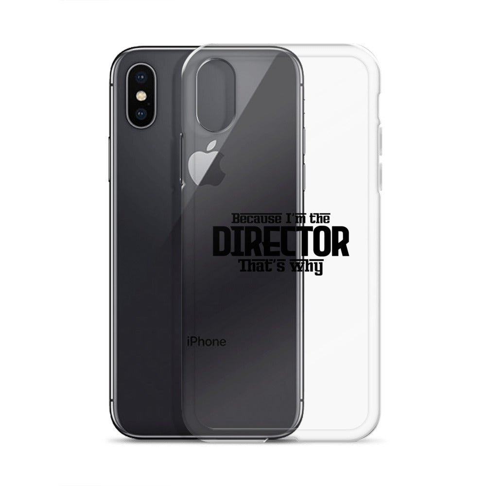 I'm the director- iPhone Case Transparent