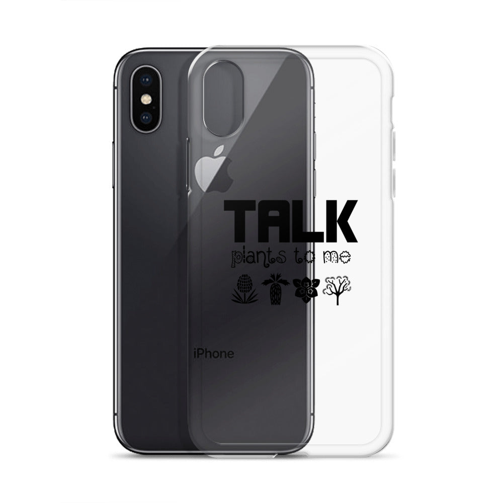 TALK PLANTS TO ME- iPhone Case Transparent