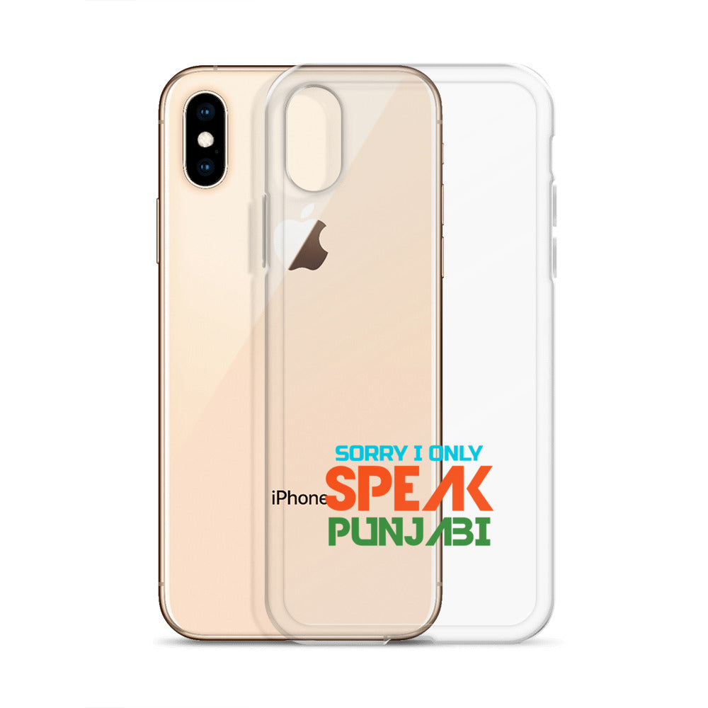 SORRY I ONLY SPEAK PUNJABI - iPhone Case