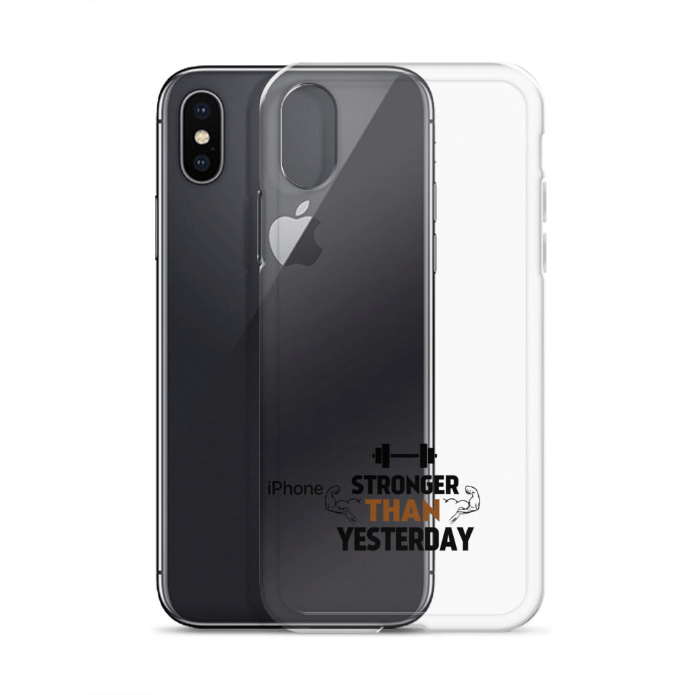 STRONGER THAN YESTERDAY - iPhone Case
