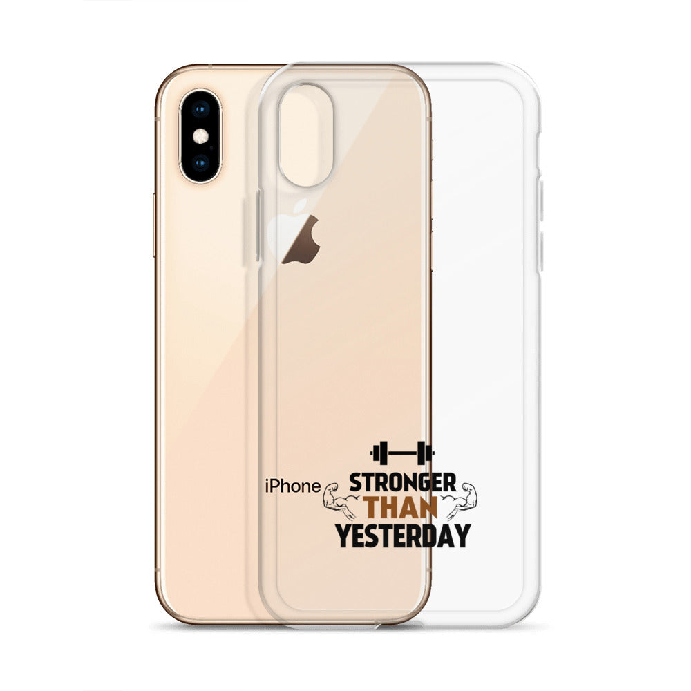 STRONGER THAN YESTERDAY - iPhone Case