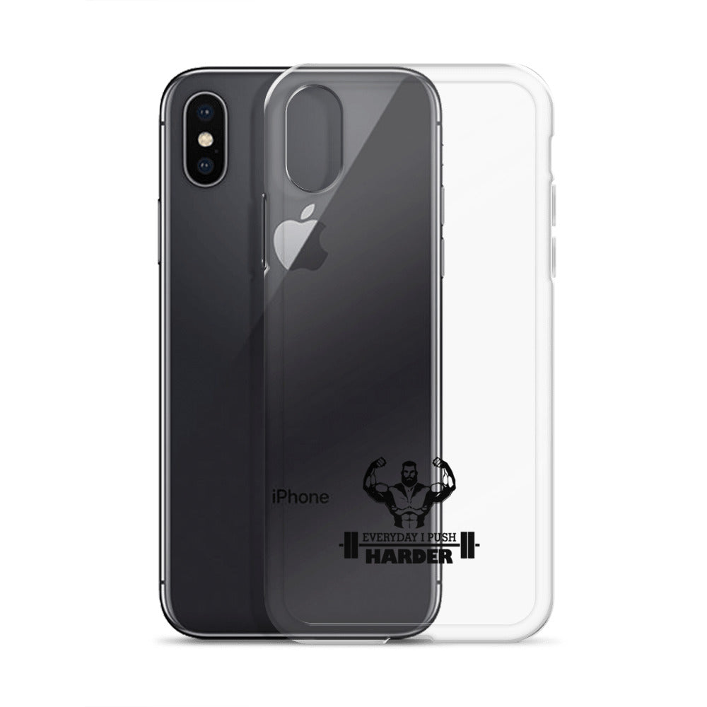 EVERYDAY I PUSH HARDER - iPhone Case
