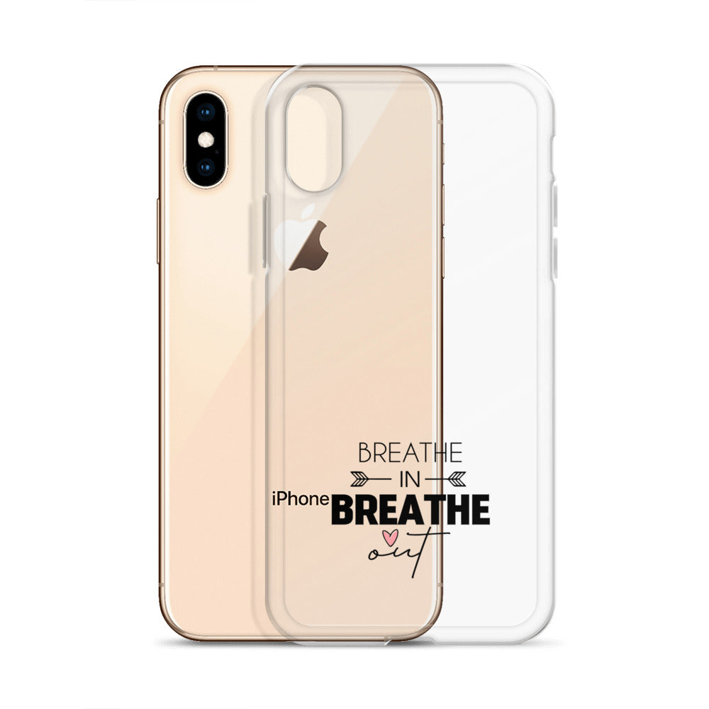 BREATHE IN BREATHE OUT - iPhone Case