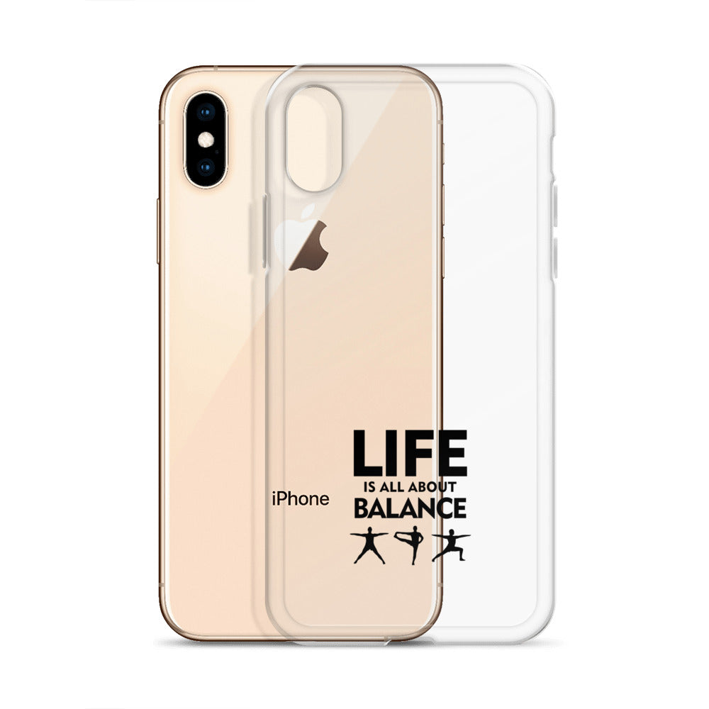 LIFE IS ALL ABOUT BALANCE - iPhone Case