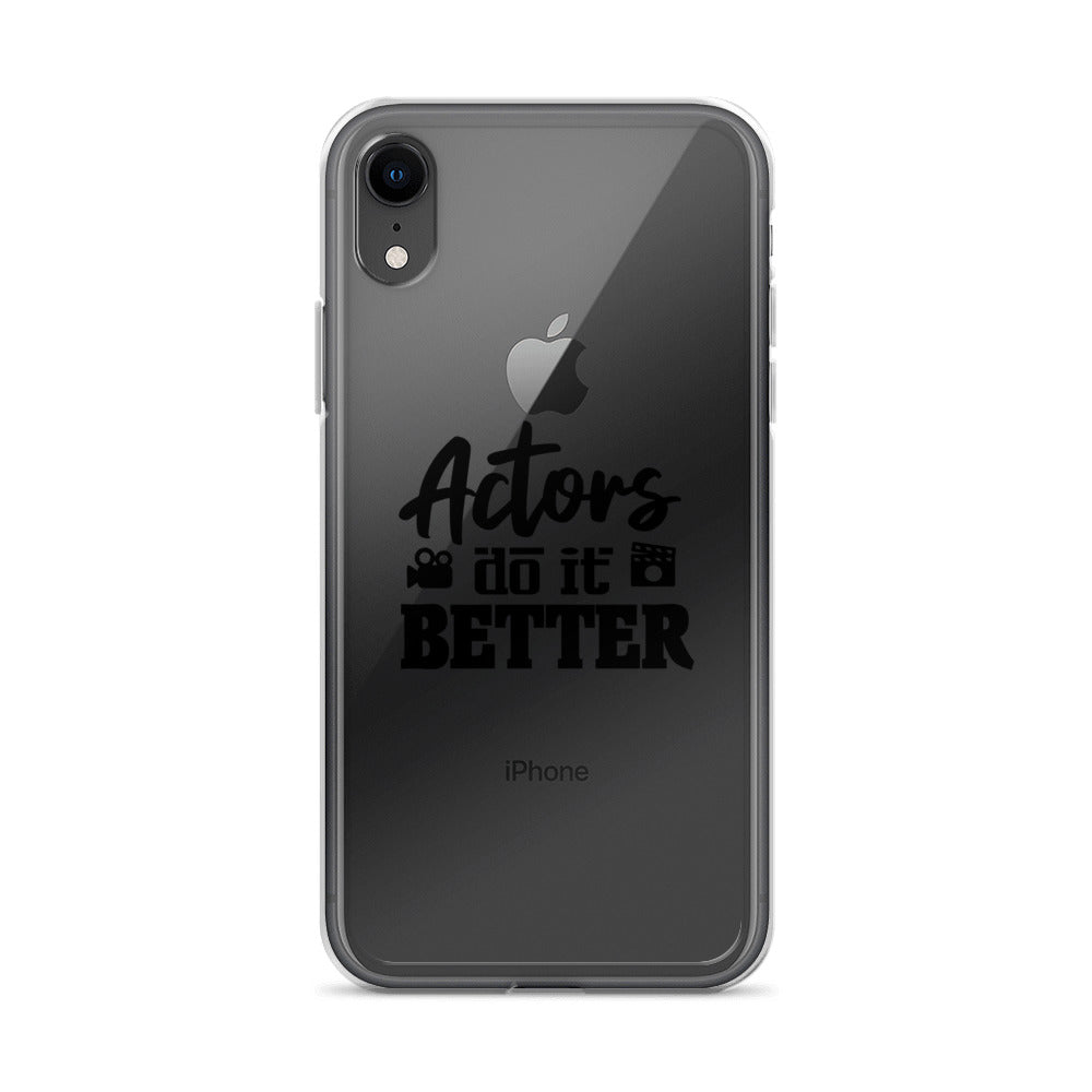 Actors do it better - iPhone Case Transparent