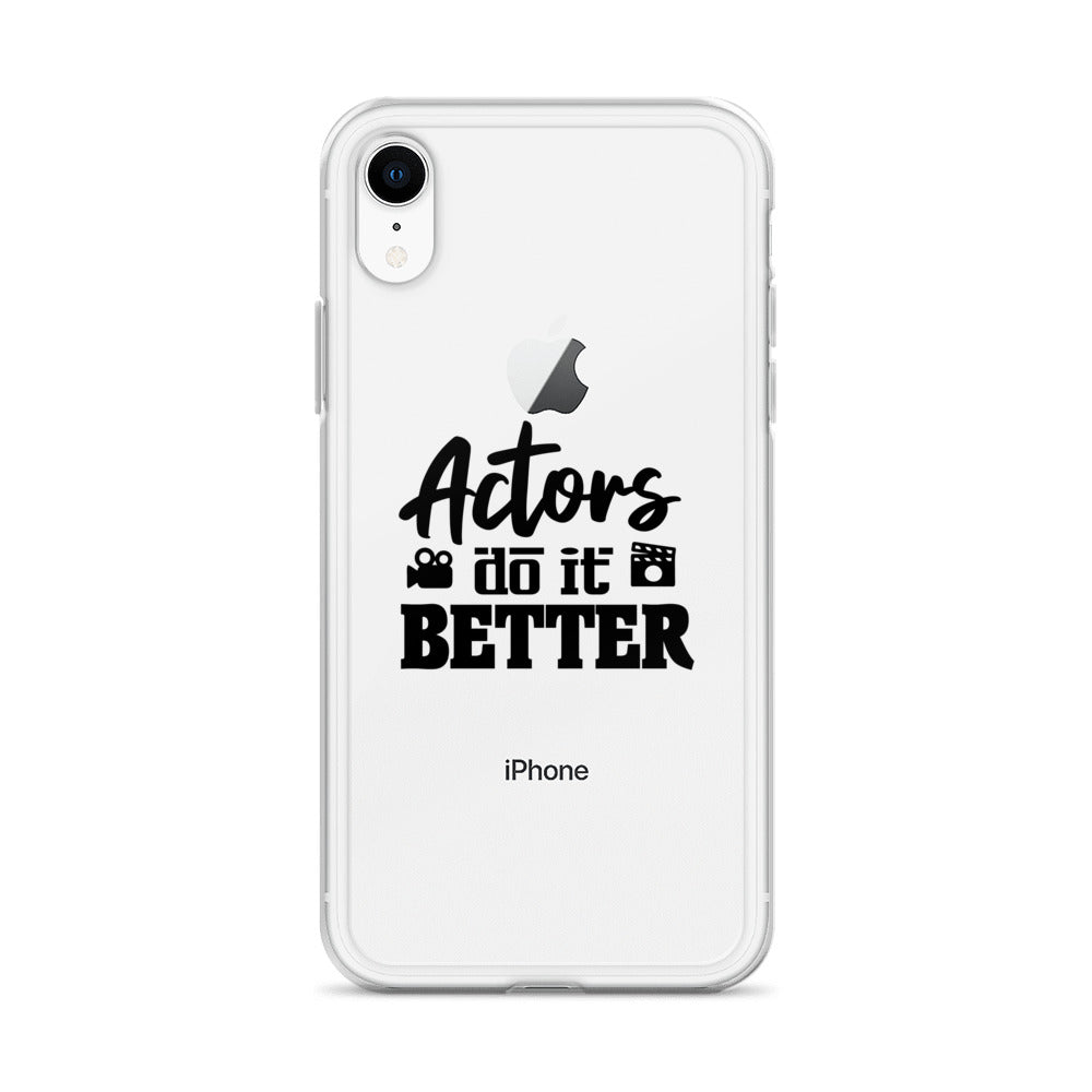 Actors do it better - iPhone Case Transparent