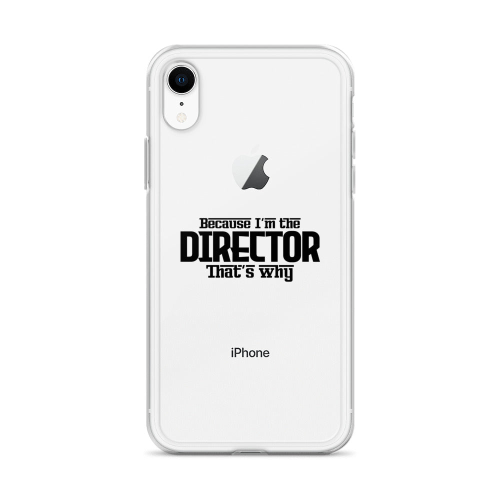 I'm the director- iPhone Case Transparent