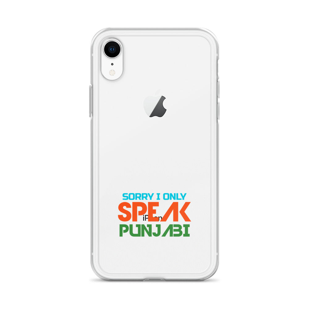 SORRY I ONLY SPEAK PUNJABI - iPhone Case