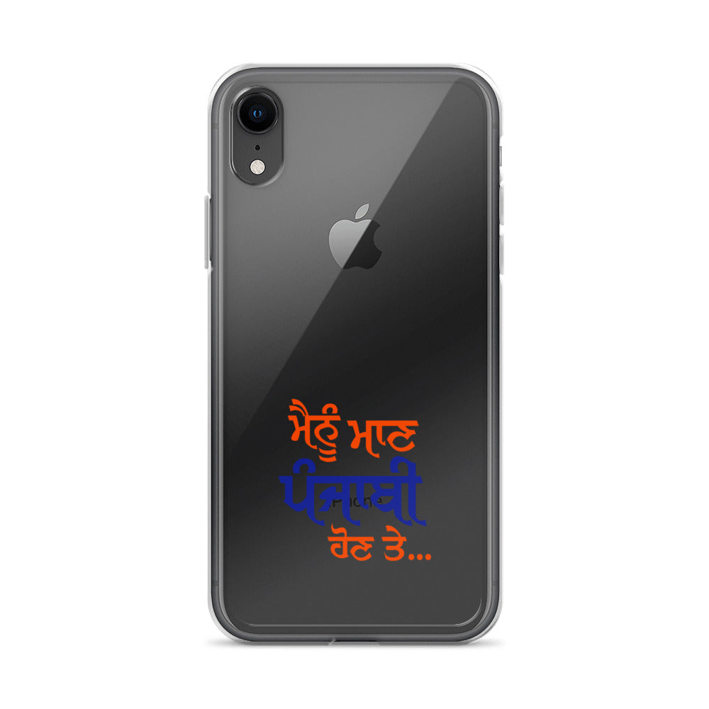 MAINU MAAN PUNJABI HON TE - iPhone Case