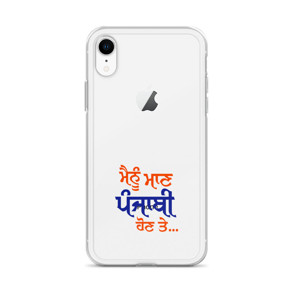 MAINU MAAN PUNJABI HON TE - iPhone Case