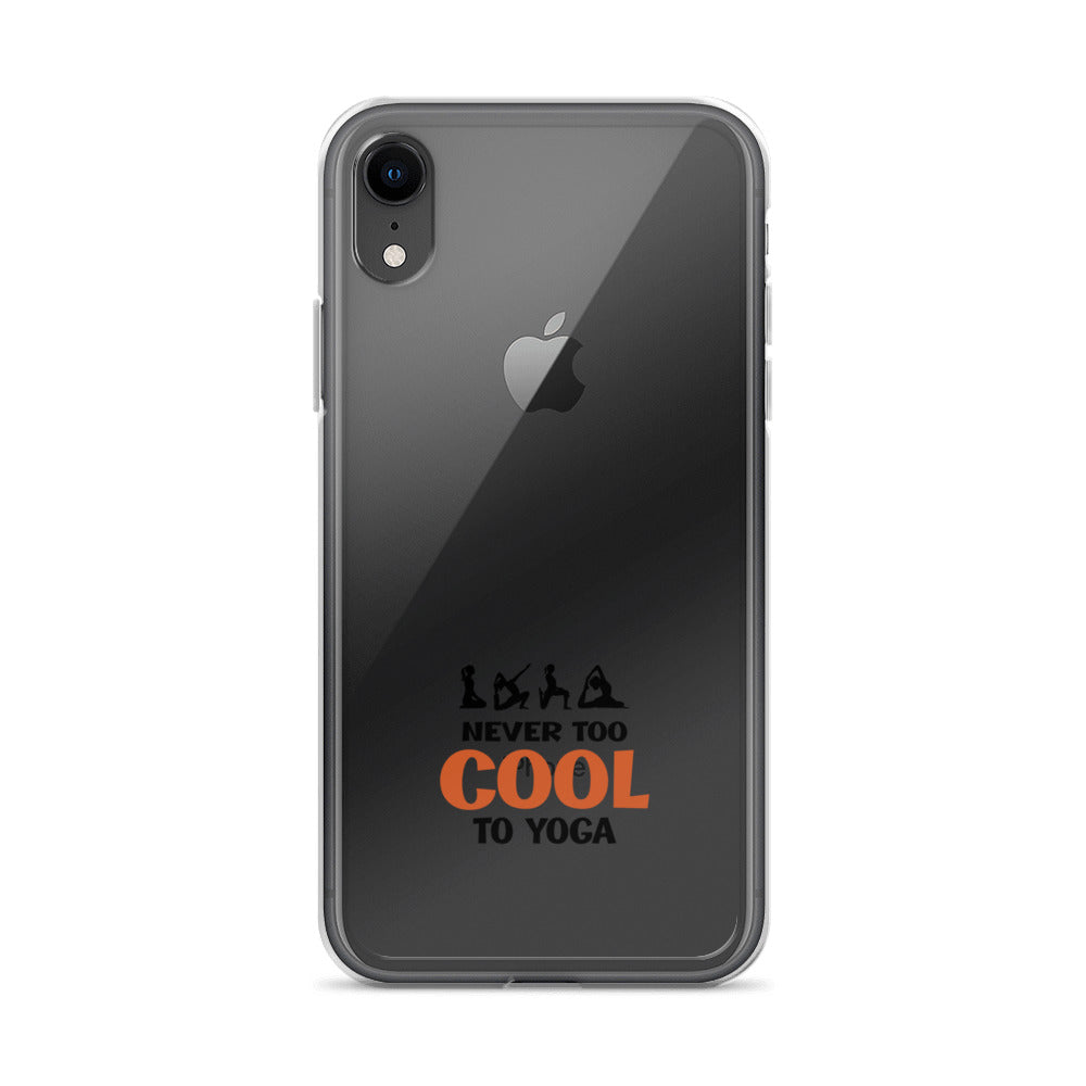 NEVER TOO COOL TO YOGA - iPhone Case