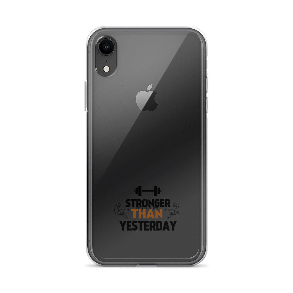STRONGER THAN YESTERDAY - iPhone Case