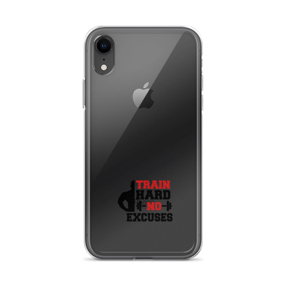 TRAIN HARD NO EXCUSES - iPhone Case