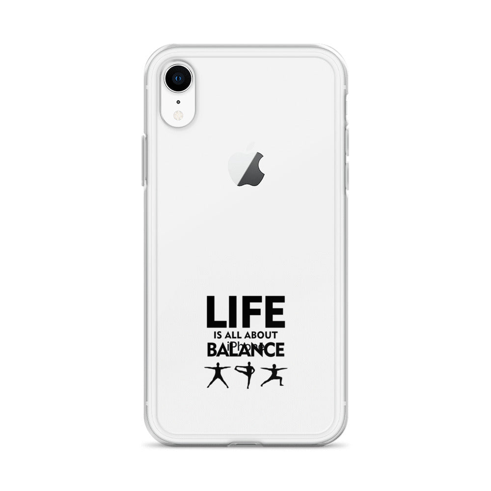 LIFE IS ALL ABOUT BALANCE - iPhone Case