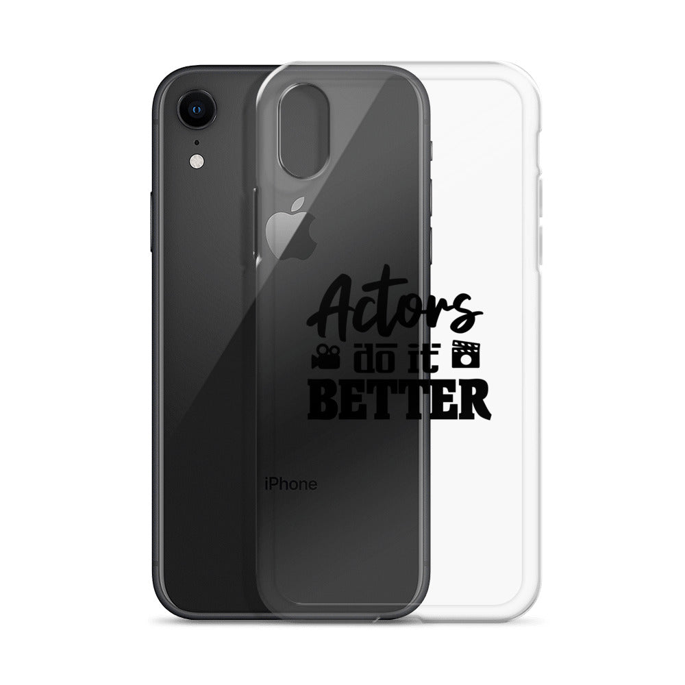 Actors do it better - iPhone Case Transparent