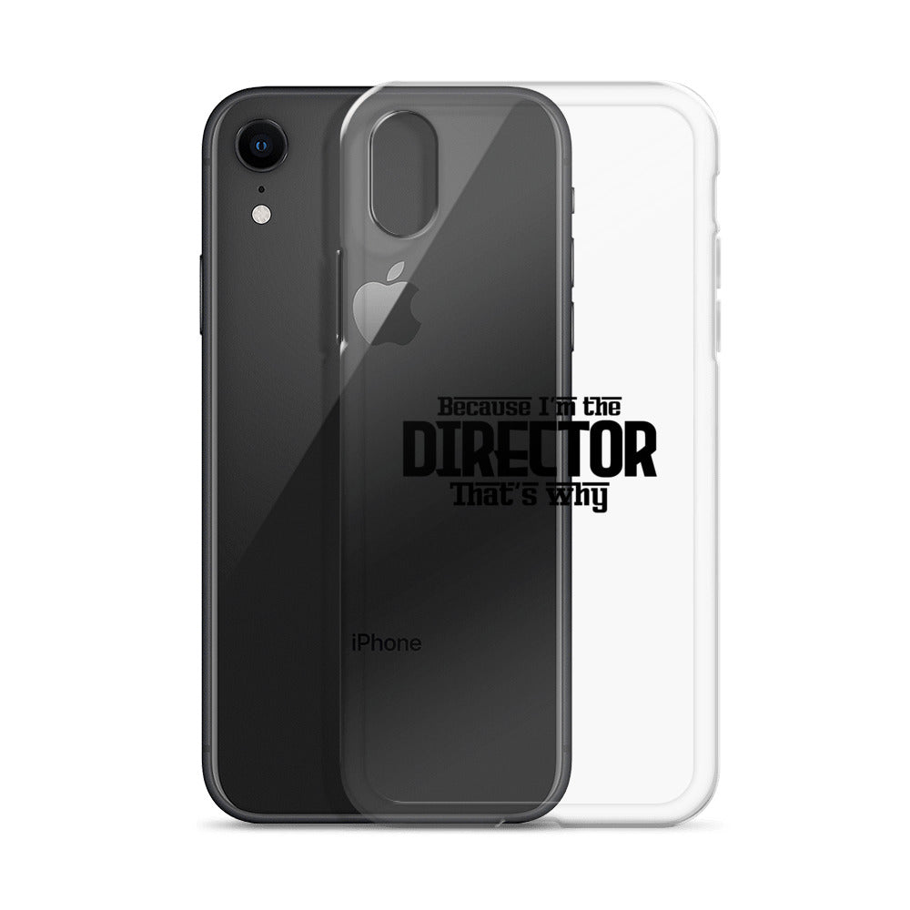 I'm the director- iPhone Case Transparent