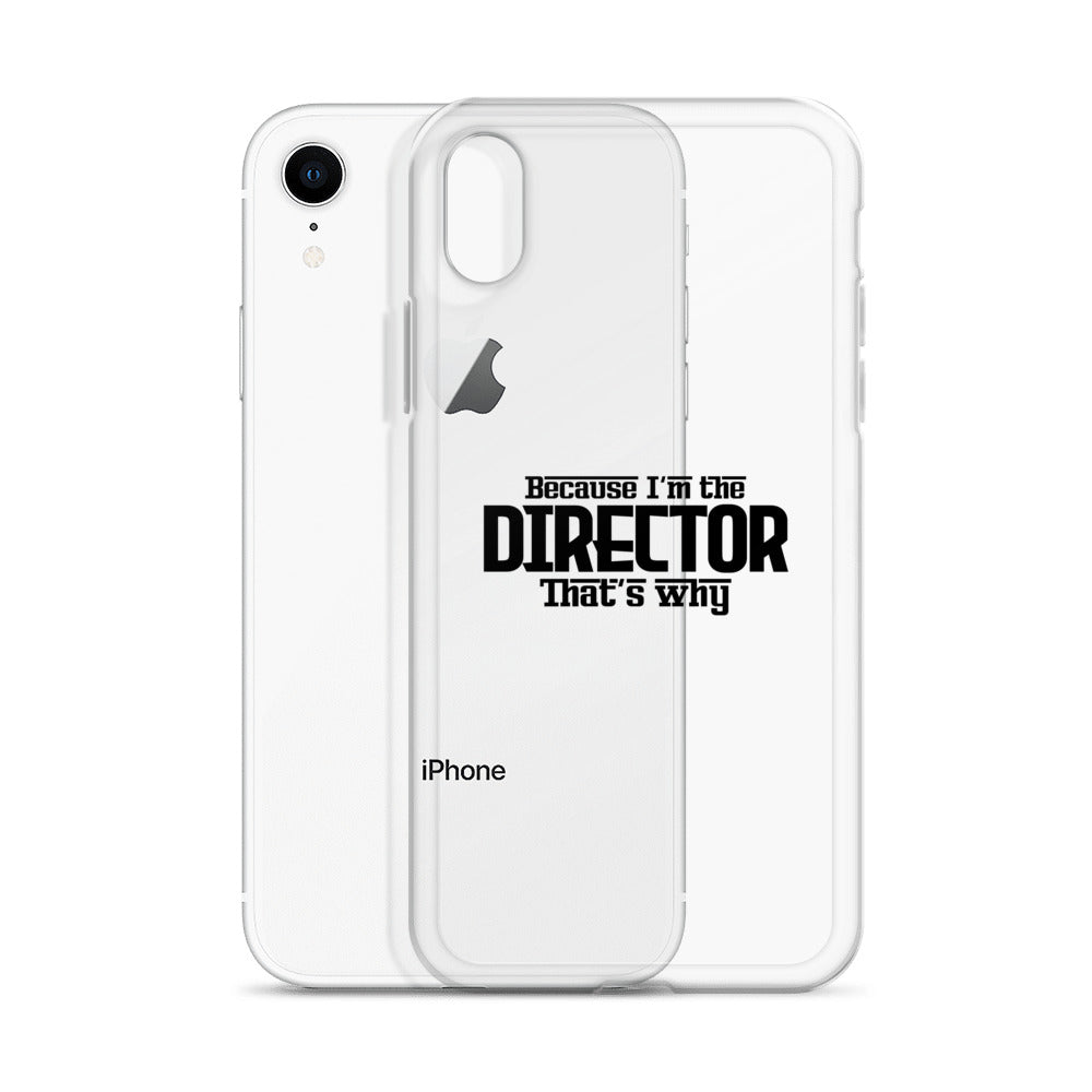 I'm the director- iPhone Case Transparent