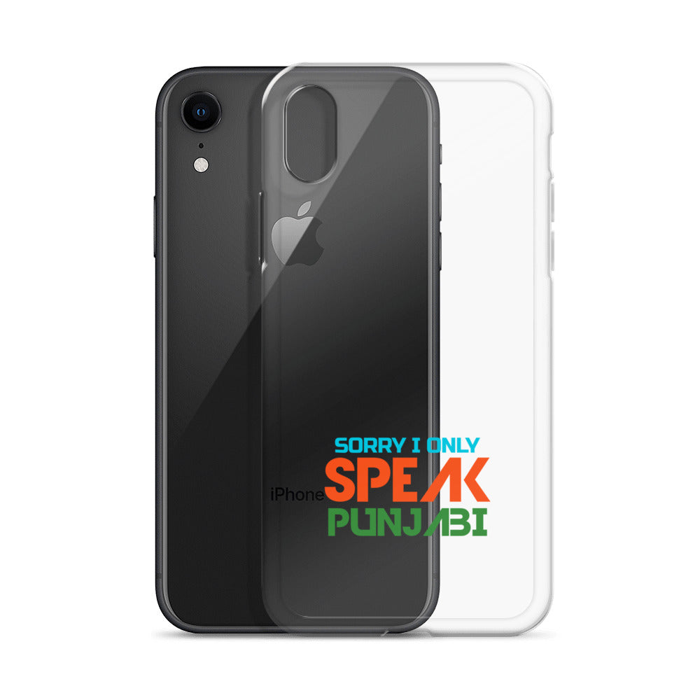 SORRY I ONLY SPEAK PUNJABI - iPhone Case