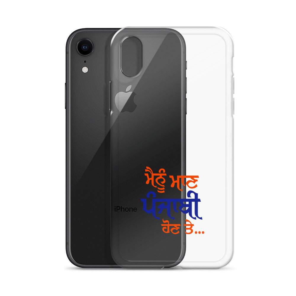 MAINU MAAN PUNJABI HON TE - iPhone Case