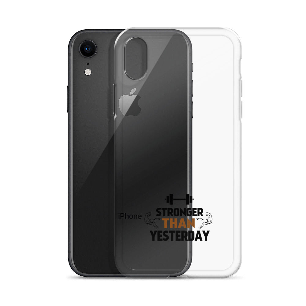 STRONGER THAN YESTERDAY - iPhone Case