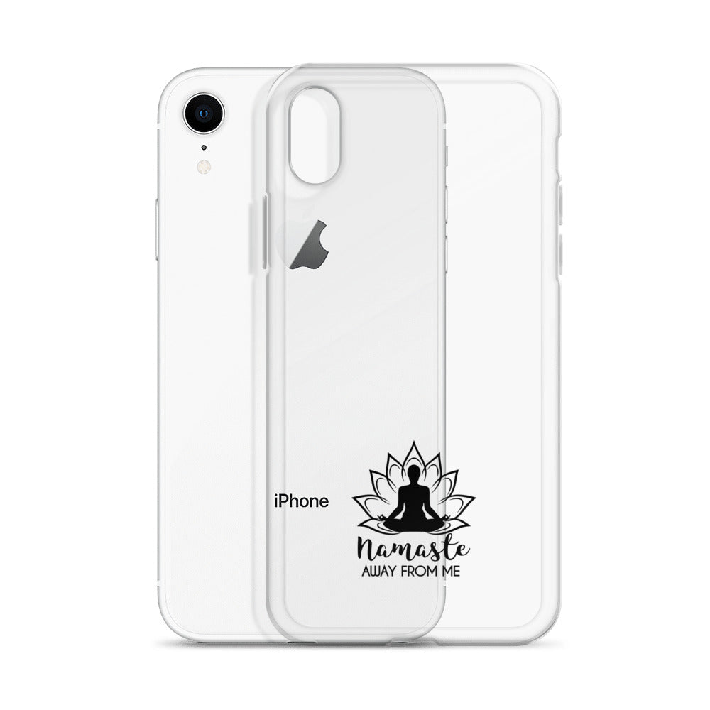 NAMASTE AWAY FROM ME - iPhone Case