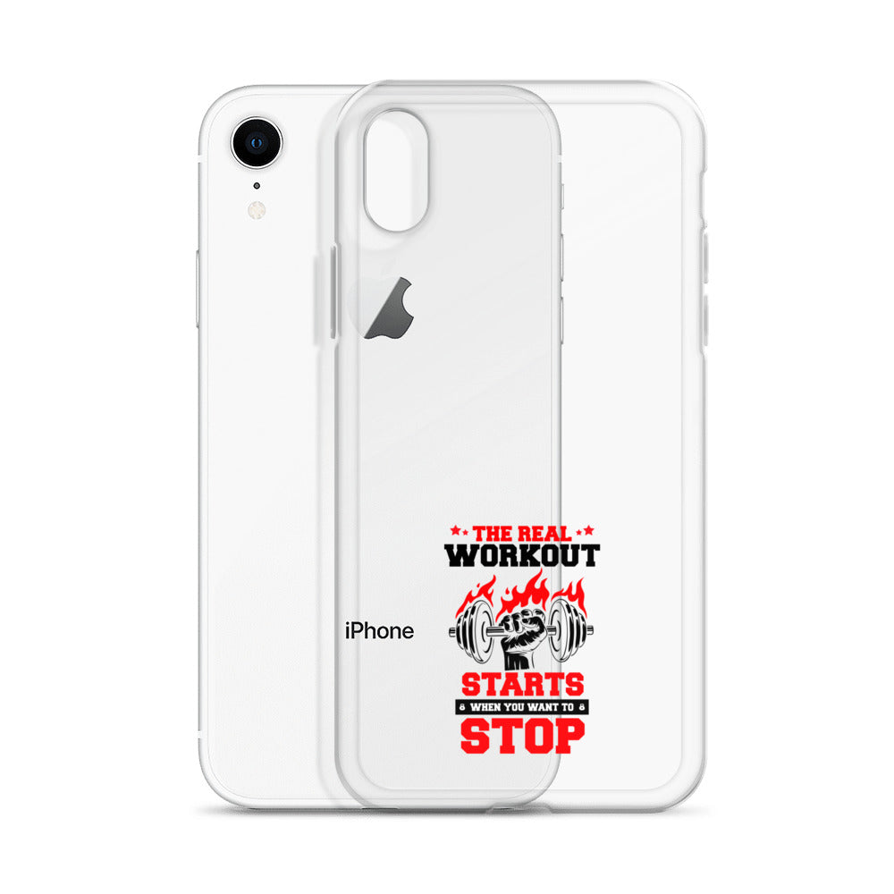 THE REAL WORKOUT STARTS - iPhone Case
