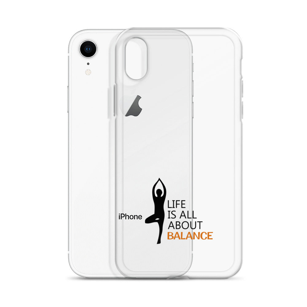 LIFE IS ALL ABOUT BALANCE - iPhone Case