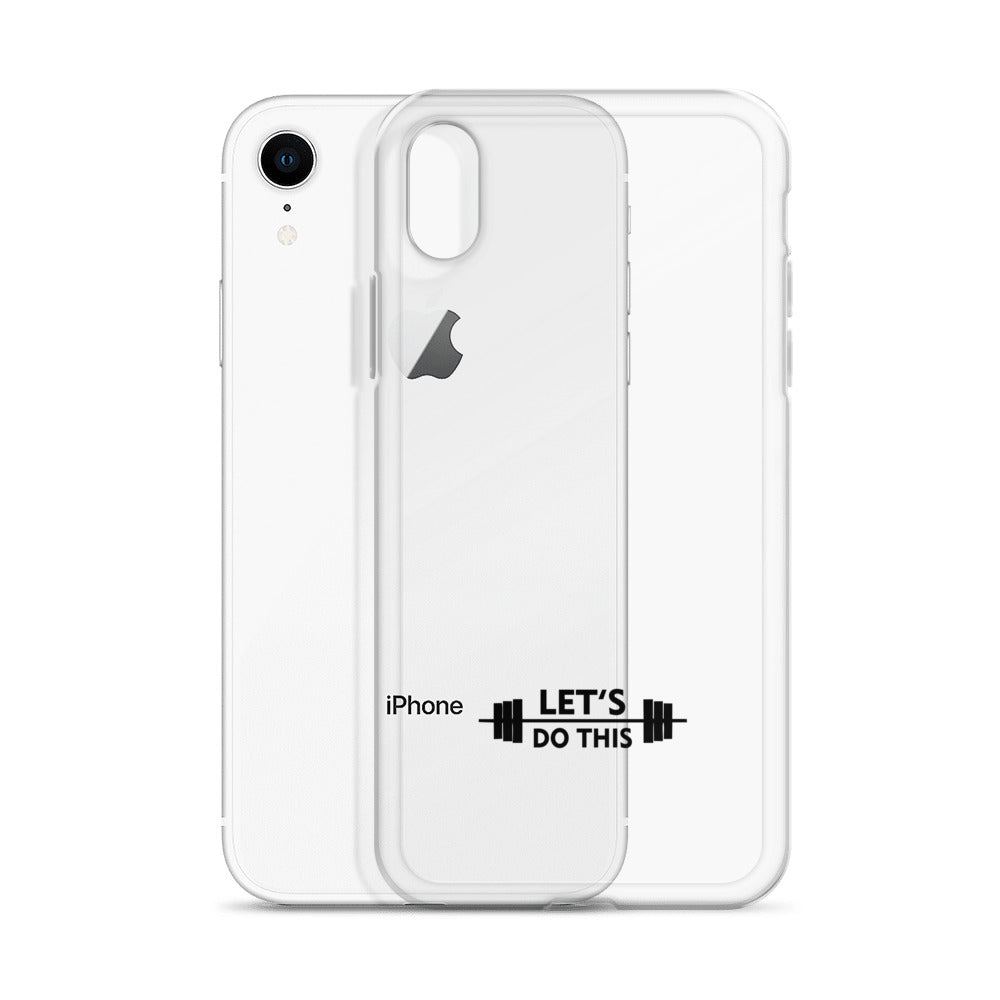 LET'S DO THIS - iPhone Case