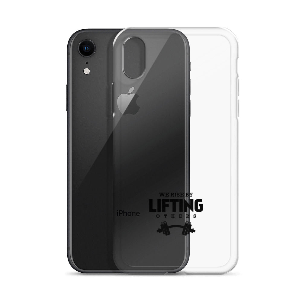 WE RISE BY LIFTING OTHERS - iPhone Case