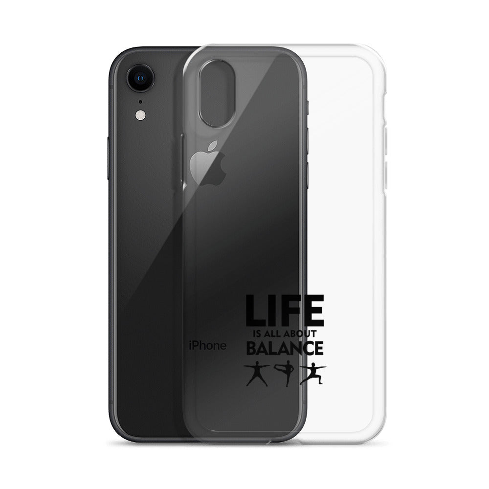 LIFE IS ALL ABOUT BALANCE - iPhone Case