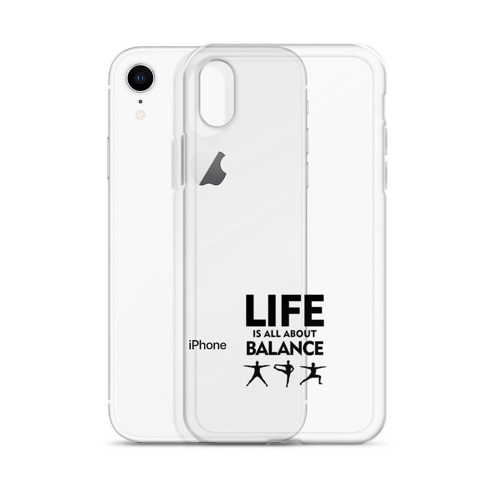 LIFE IS ALL ABOUT BALANCE - iPhone Case