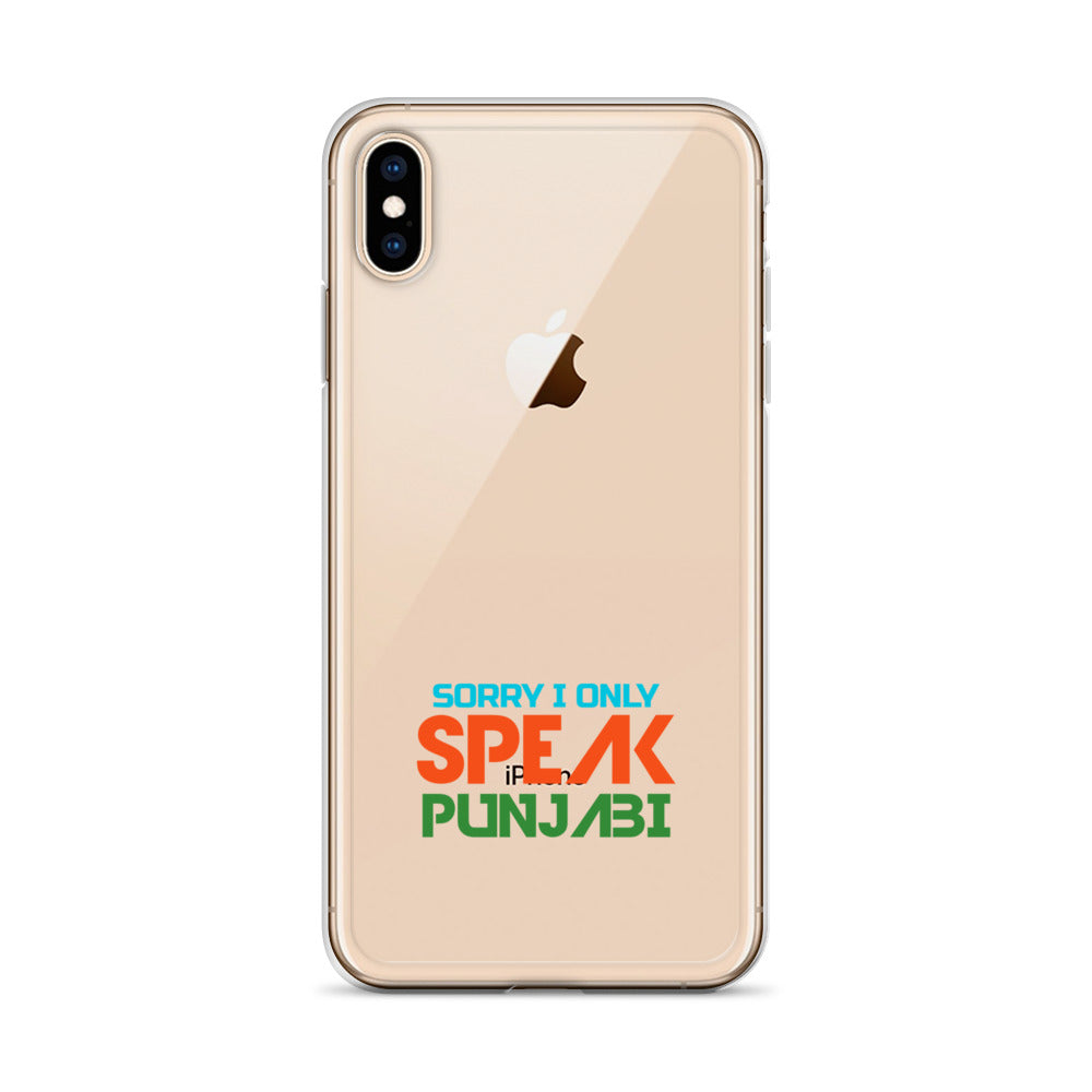 SORRY I ONLY SPEAK PUNJABI - iPhone Case