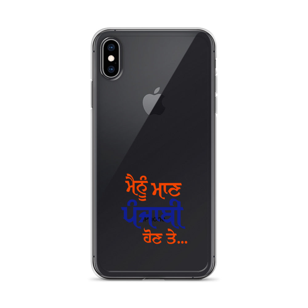 MAINU MAAN PUNJABI HON TE - iPhone Case