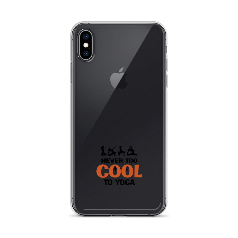 NEVER TOO COOL TO YOGA - iPhone Case