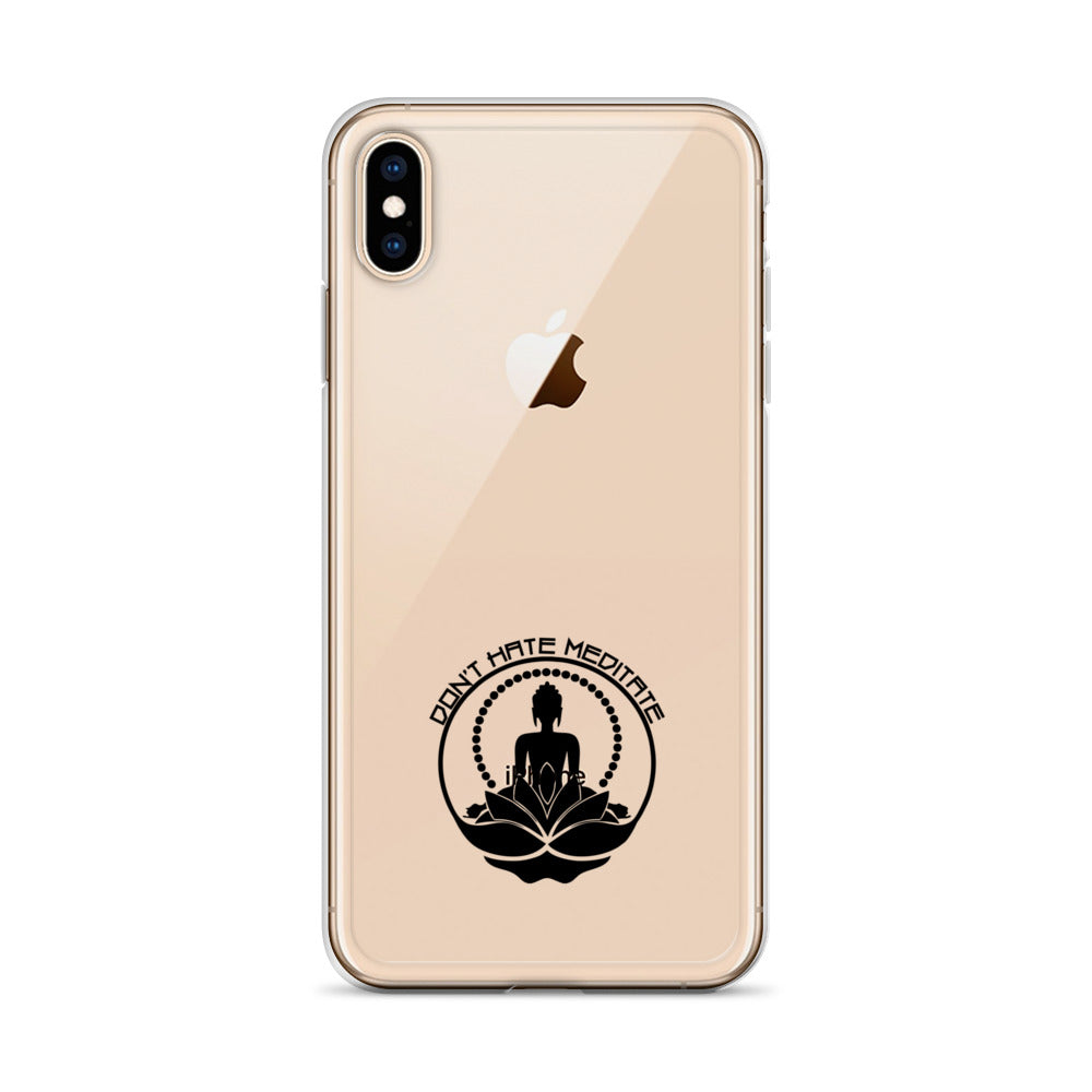DON'T HATE MEDITATE - iPhone Case