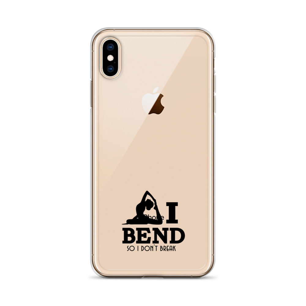 I BEND SO I DON'T BREAK - iPhone Case