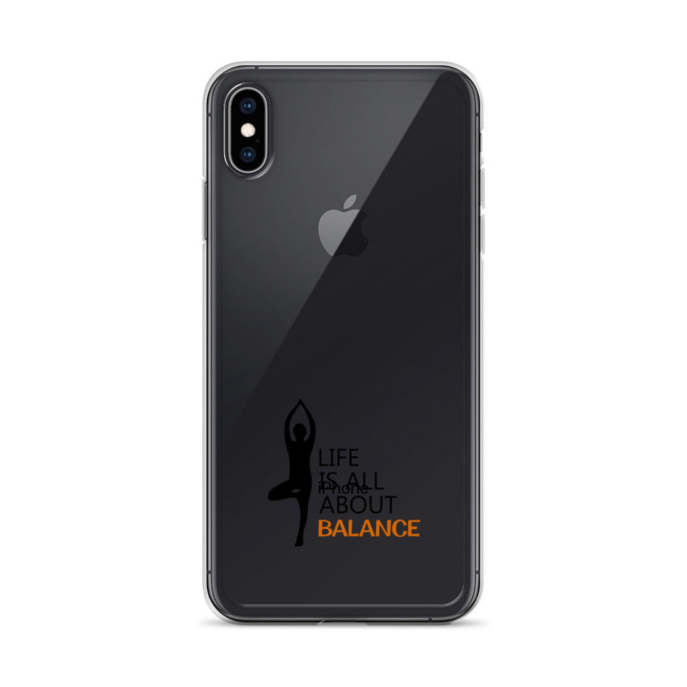 LIFE IS ALL ABOUT BALANCE - iPhone Case