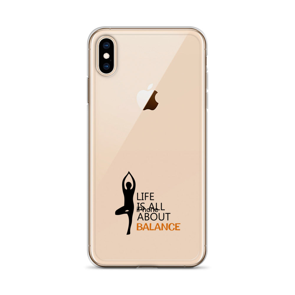 LIFE IS ALL ABOUT BALANCE - iPhone Case