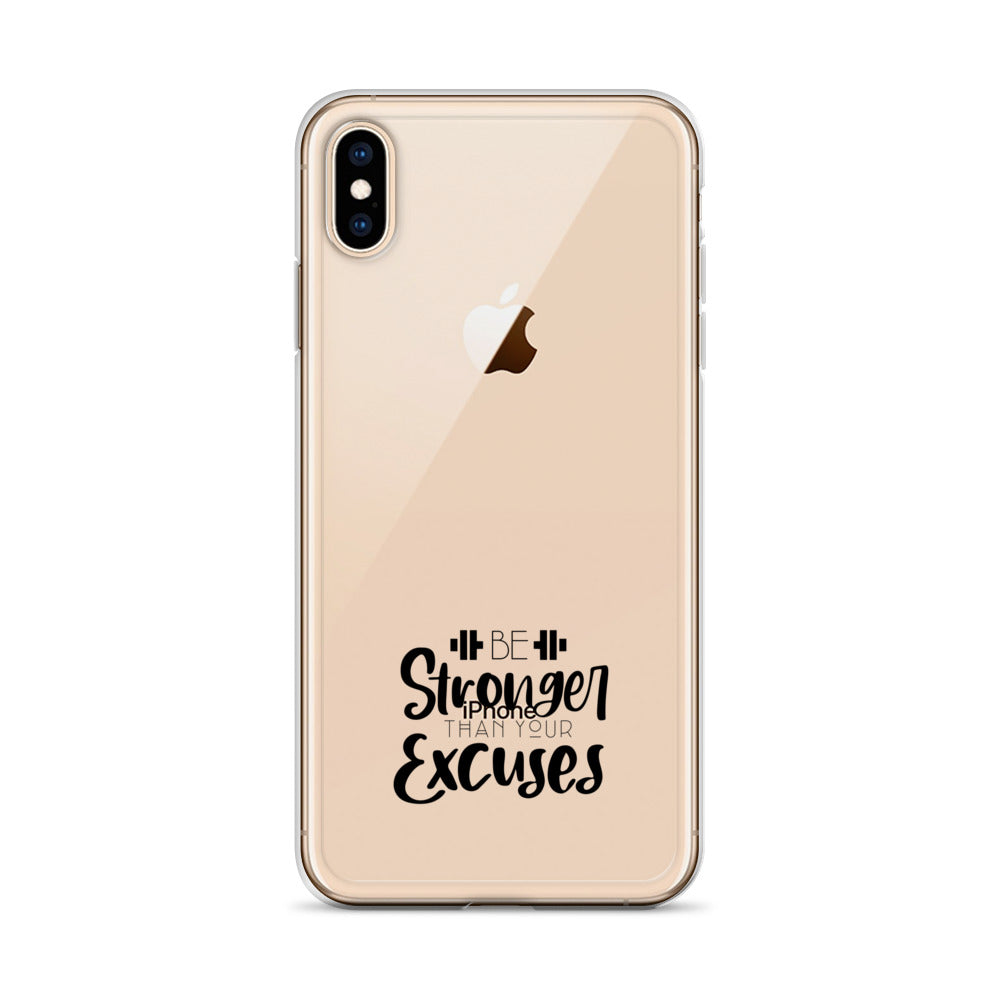 BE STRONGER THAN YOUR EXCUSES - iPhone Case