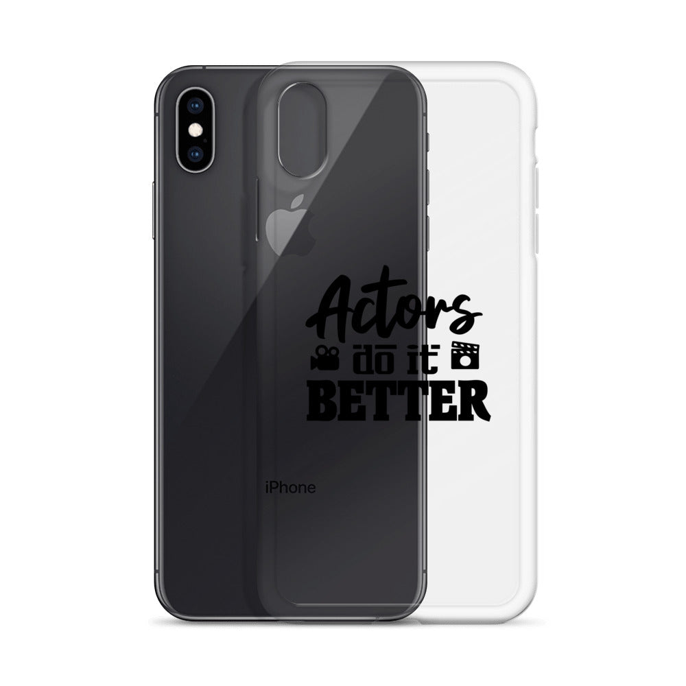 Actors do it better - iPhone Case Transparent