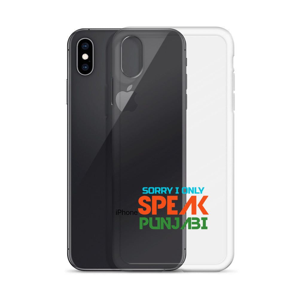 SORRY I ONLY SPEAK PUNJABI - iPhone Case