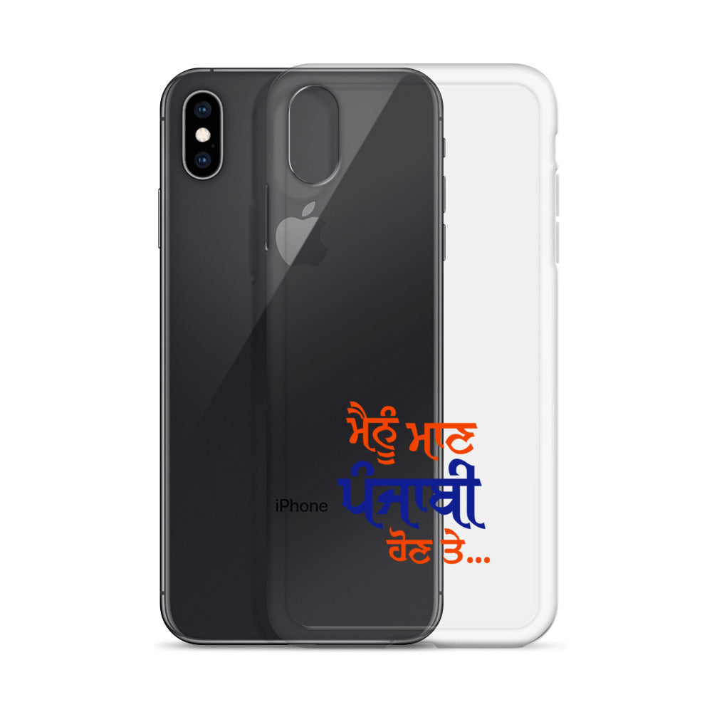 MAINU MAAN PUNJABI HON TE - iPhone Case