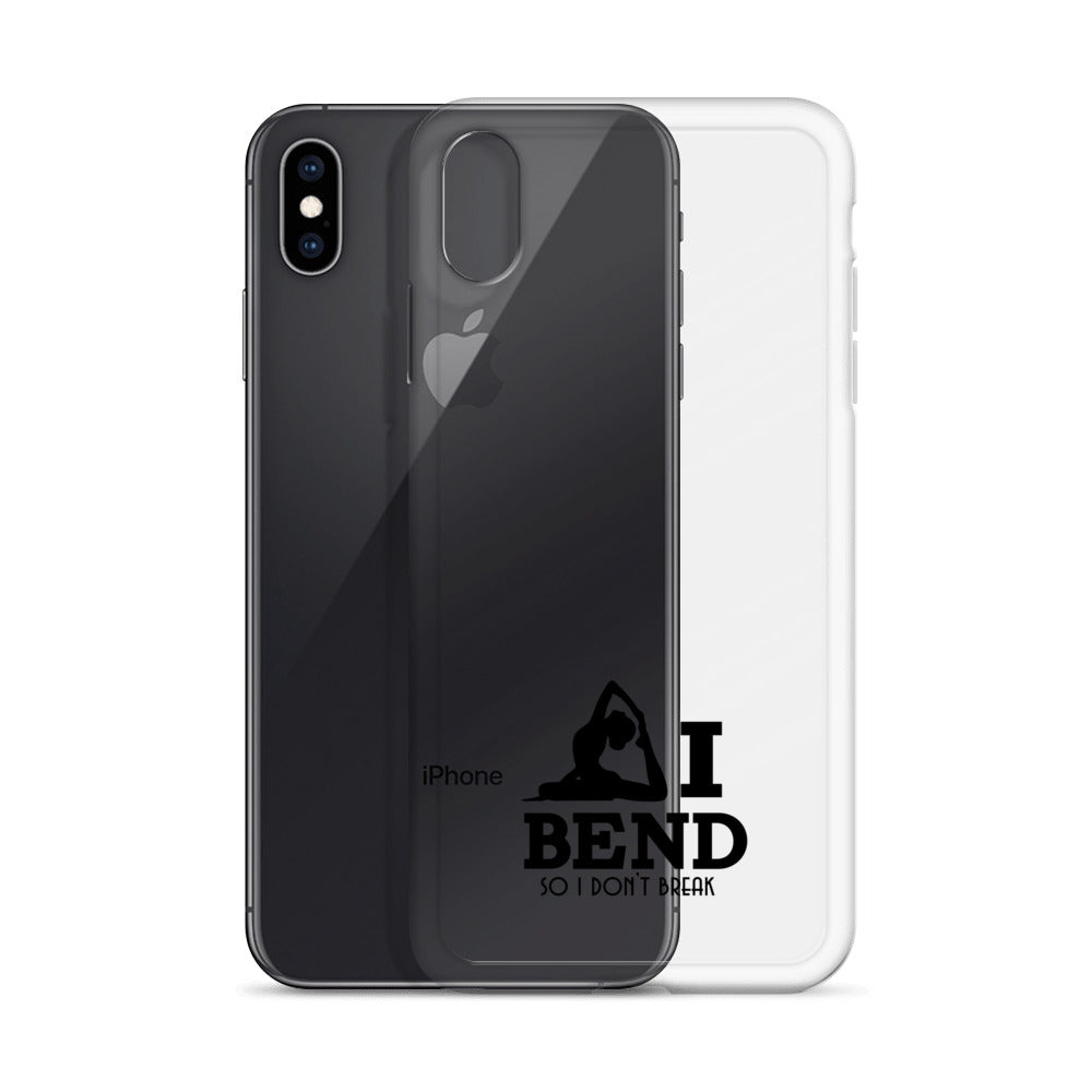 I BEND SO I DON'T BREAK - iPhone Case