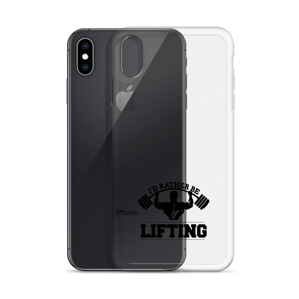 I'D RATHER BE LIFTING - iPhone Case