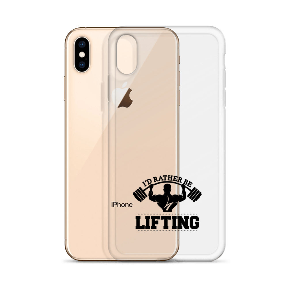 I'D RATHER BE LIFTING - iPhone Case