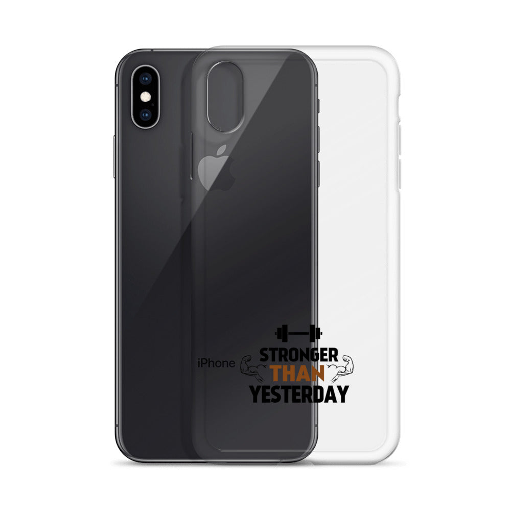 STRONGER THAN YESTERDAY - iPhone Case
