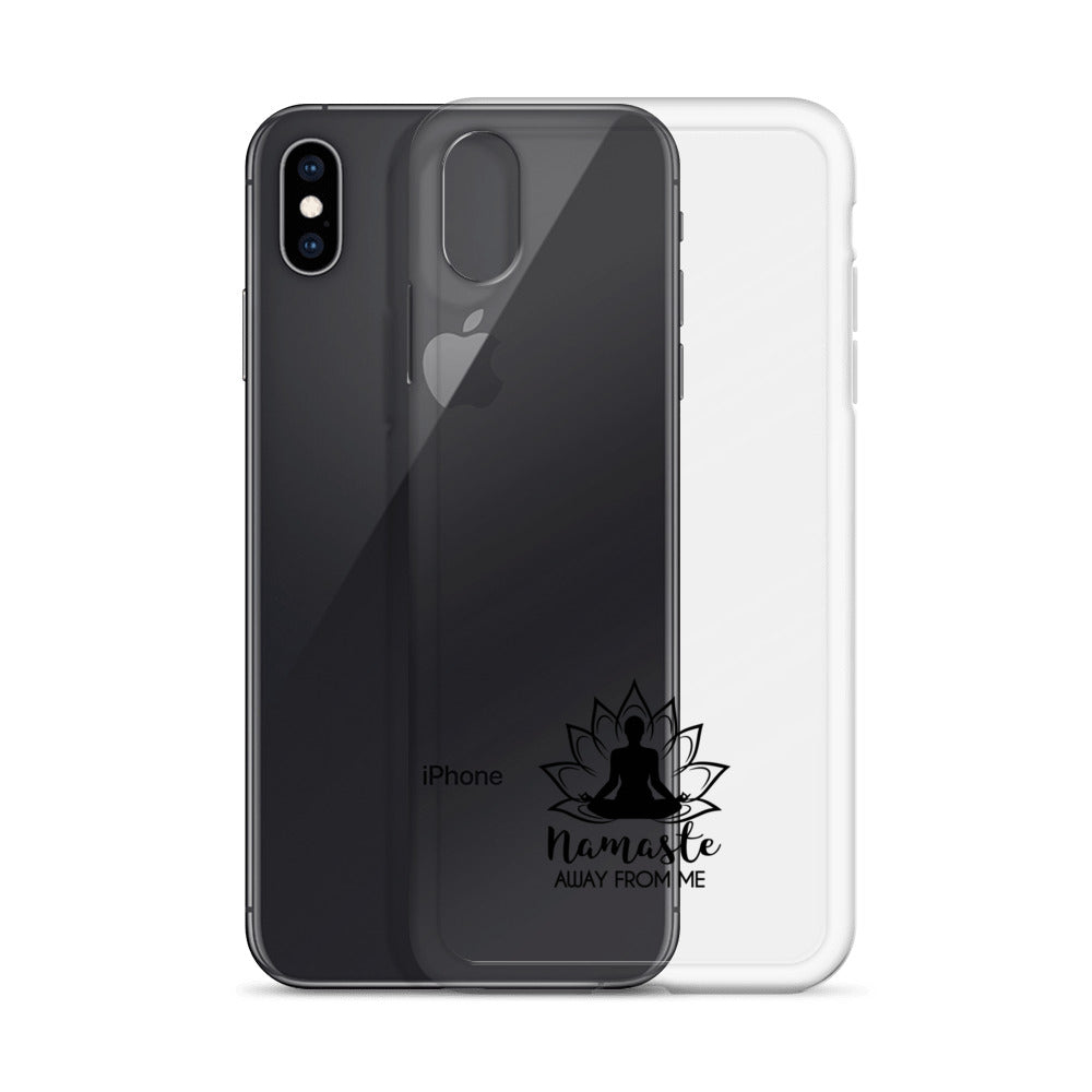 NAMASTE AWAY FROM ME - iPhone Case